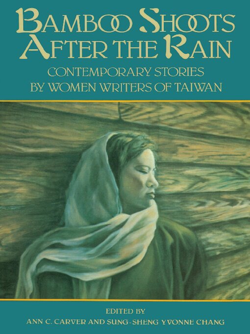 Title details for Bamboo Shoots After the Rain by Ann C. Carver - Available